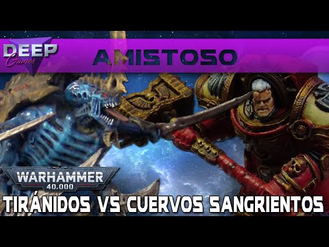 Warhammer 40.000: TIRÁNIDOS vs CUERVOS SANGRIENTOS