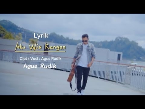 Aku Wis Kangen - Agus Rudik ( Official Lirik )