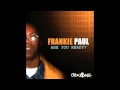 Frankie Paul - Let Go Of The Bad Vibe