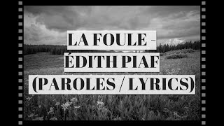 LA FOULE - ÉDITH PIAF (PAROLES / LYRICS)