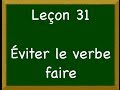 Leçon 31 - Éviter le verbe faire 
