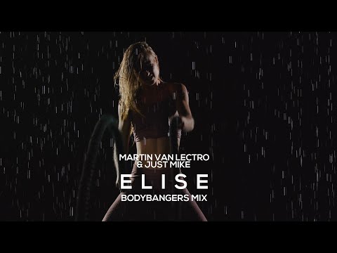 Martin Van Lectro & Just Mike - Elise - Bodybangers Mix (Official Music Video]