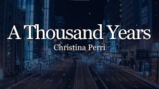 Download lagu Christina Perri - A Thousand Years (Lyrics) mp3