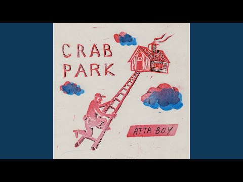 Crab Park - Atta Boy