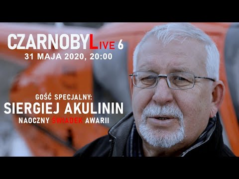 CZARNOBYLive odc.6 - Naoczny świadek awarii -  Siergiej Akulinin (Сергей Акулинин) PL/RU