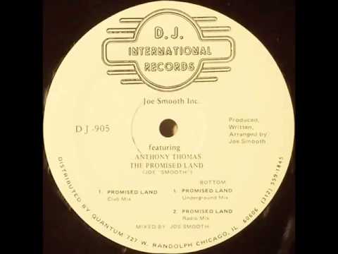 Joe Smooth Inc. ft. Anthony Thomas - The Promised Land Club Mix (1987 US)