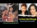 Jo Hum Na Milenge Jaan Ki Kasam Kumar Sanu Anuradha Paudwal Bollywood 90 S Song HD Audio