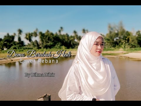 Demo Beruboh Hati ( Cover Rebana ) by Dikna Dikir