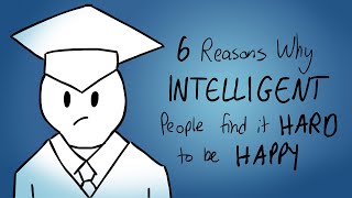 6 Reasons Why Intelligent People Find it Hard To Be Happy