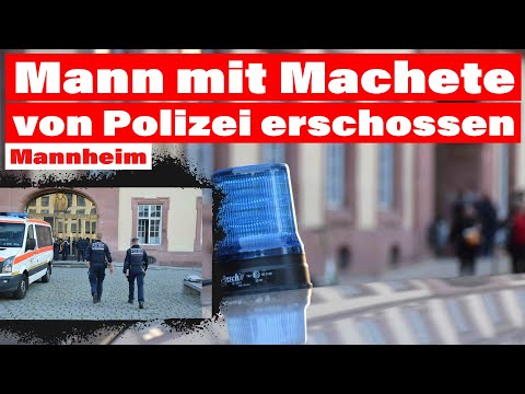 31-jähriger Mann mit Machete von Polizei in Mannheim erschossen