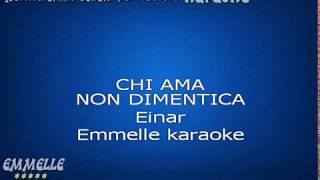 Chi ama non dimentica karaoke Einar [EMMELLE KARAOKE]