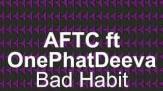 ATFC Presents OnePhatDeeva - Bad Habit (Original) [Full Length] 2000
