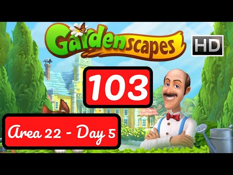 Gardenscapes Story - Part 103 - Area 22 Day 5 - Gameplay [HD]