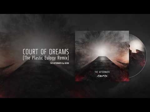 AEVIN - Court Of Dreams (The Plastic Eulogy Remix)