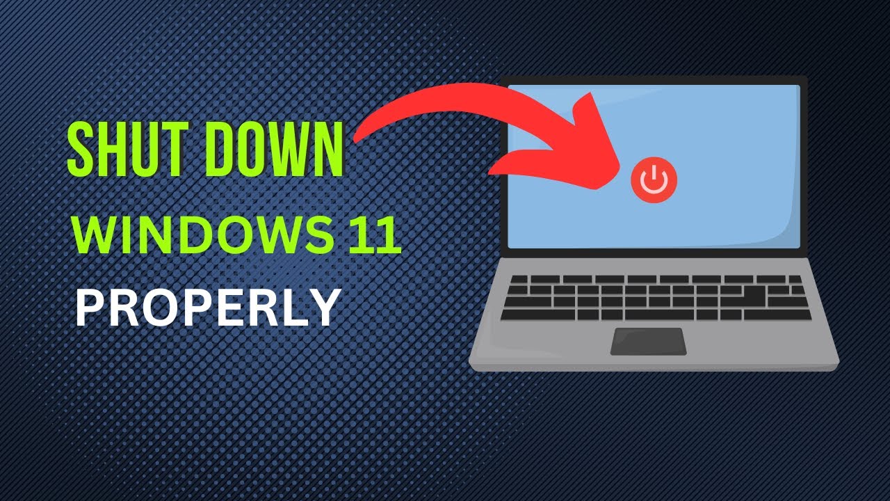 How to Shutdown Windows 11 Laptop Properly (Quick Guide)