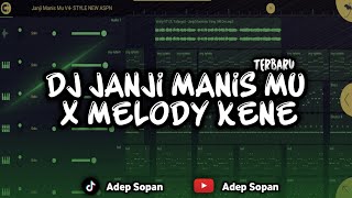 Download lagu JANJI MANIS MU MELODY KENE - ADEP SOPAN mp3 Download lagu JANJI MANIS MU MELODY KENE - ADEP SOPAN mp3