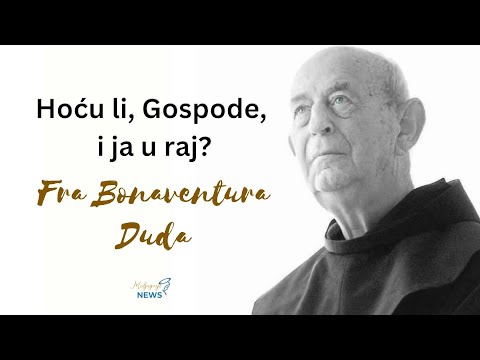 Fra Bonaventura Duda - Hoću li, Gospode, i ja u raj?
