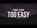Gunna Future Too Easy Lyrics