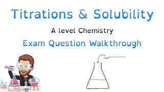 Titrations & Solubility | A level Chemistry Exam Question Walkthrough