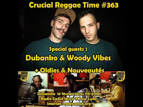 Crucial Reggae Time #363 2h Dubanko &  Woody Vibes 16002025 Radio Canut