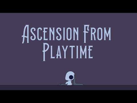 Ascension From Playtime