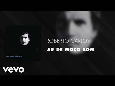 Ar De Moço Bom - Roberto Carlos