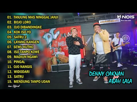 DENNY CAKNAN FEAT ABAH LALA "TANJUNG MAS NINGGAL JANJI" l FULL ALBUM TERBARU 2022