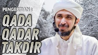 Download lagu QADA DAN QADAR ATAU TAKDIR? BAGAIMANA PENGERTIAN NYA? | HABIB ALI ZAINAL ABIDIN AL HAMID mp3 Download lagu QADA DAN QADAR ATAU TAKDIR? BAGAIMANA PENGERTIAN NYA? | HABIB ALI ZAINAL ABIDIN AL HAMID mp3