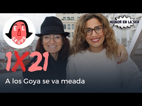 El Grupo 1x21 - A los Goya se va meada