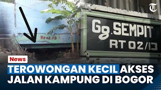 Bogor Hari Ini: Terowongan Kecil Akses Jalan Ke Kampung Terkutung di Bogor