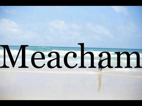 How To Pronounce Meacham🌈🌈🌈🌈🌈🌈Pronunciation Of Meacham