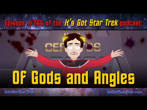 It's Got Star Trek #266 - 'Of Gods and Angles' Lower Decks S5E06