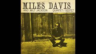 MILES DAVIS and Milt Jackson Quintet/Sextet - LP 1956 Full Album