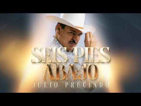 Seis pies abajo - Julio Preciado (video musical)