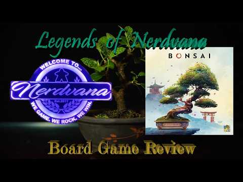 Bonsai - Legends of Nerdvana Review