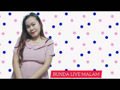 🔴 BUNDA LIVE MALAM 2