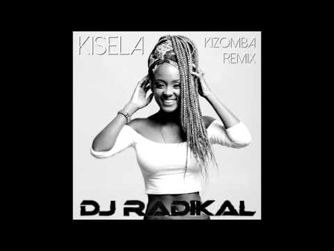 Kisela - Kizomba Remix - Dj Radikal