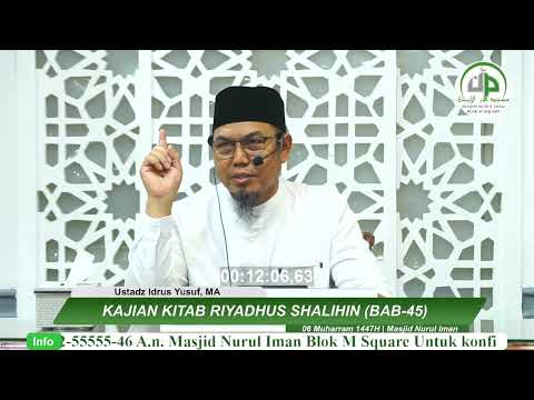 Riyadhus Shalihin, Bab-45 Berkunjung Kepada Orang-Orang Baik - Ustadz Idrus Yusuf, MA