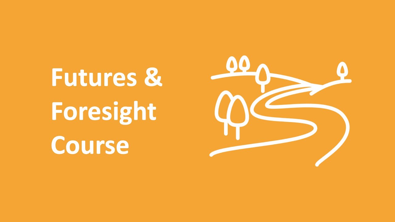 Futures & Foresight Course Intro