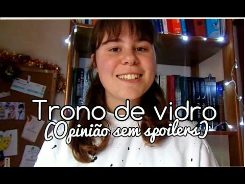 Trono de vidro - Sarah J Mass (opinião sem spoilers)