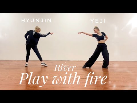 YEJI X HYUNJIN - River + Play With Fire | Dance practice