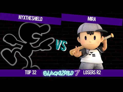 Blacklisted 7 Top 32 LR2 - NyxTheShield (Mr. Game & Watch) vs Mira (Ness)
