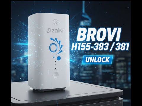 Brovi H155-383 / H155-381 Unlock | FREE & EASY Guide | Zain 5G Router Unlock / H155-383 decode open