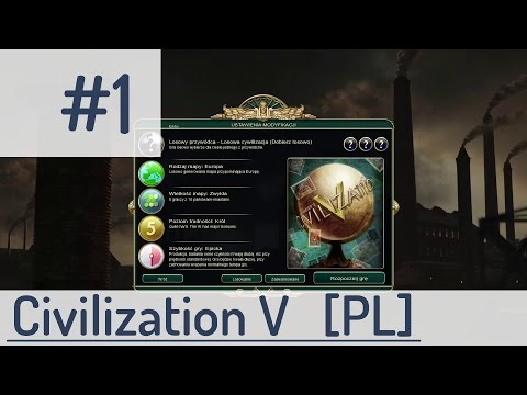 Zagrajmy w Civilization V (PL), cz.1 - wybór cywilizacji, opis użytych modyfikacji.