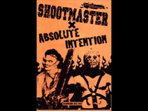 Absolute Intention - From Split W. Shootmaster