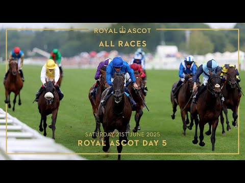 ALL RACES | Royal Ascot Day 5 | 21st June 2025