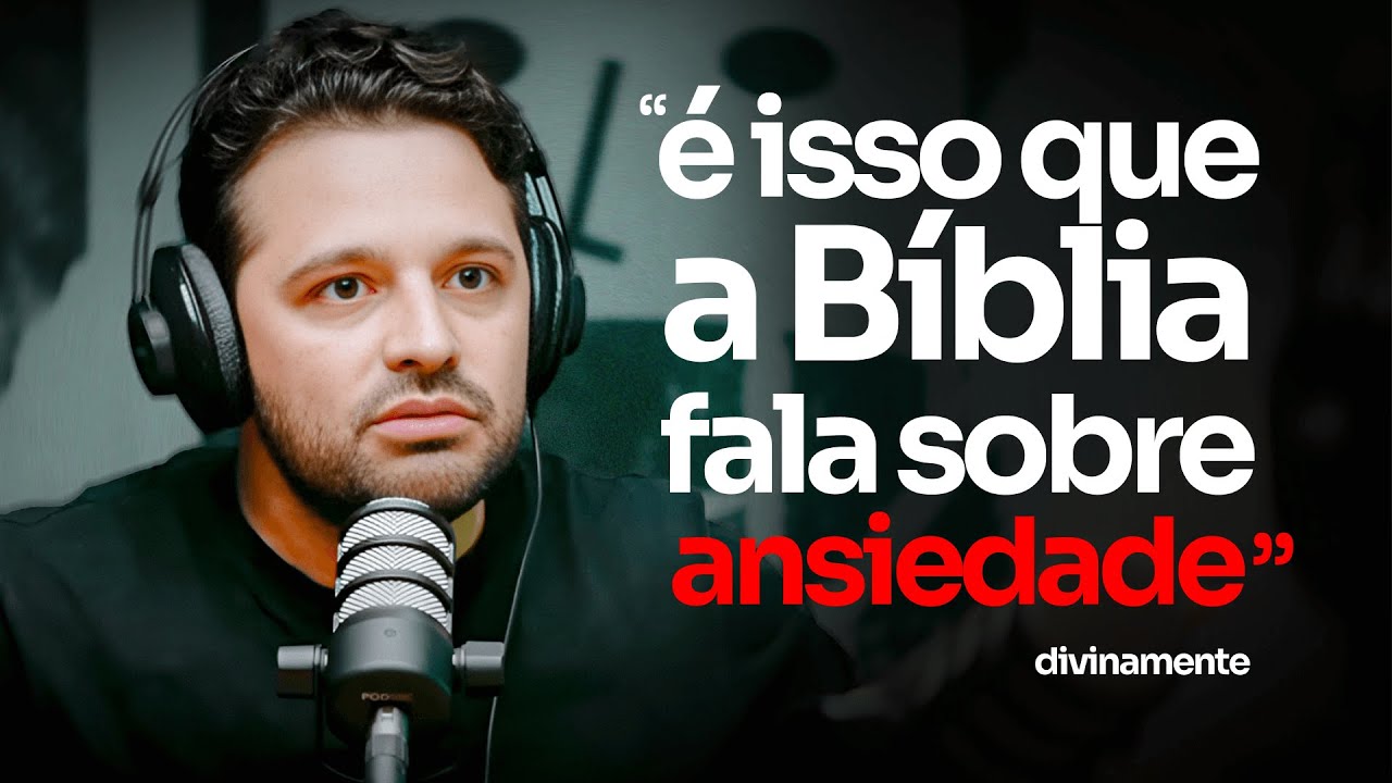 A BOA PALAVRA E A ANSIEDADE - Diogo Dantas e Jonatas Leonio