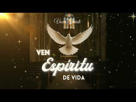 #MúsicaCatólica | Ven Espíritu de Vida - Voces Christi | Jesús Manzo Espín (2025)
