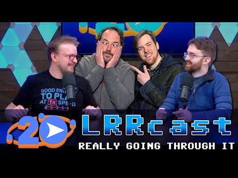 Really Going Through It || 20th Anniversary LRRcast Ep10