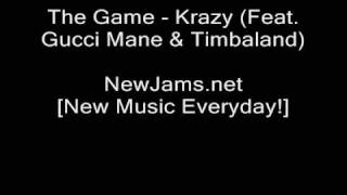 The Game - Krazy (Feat. Gucci Mane &amp; Timbaland) NEW 2009